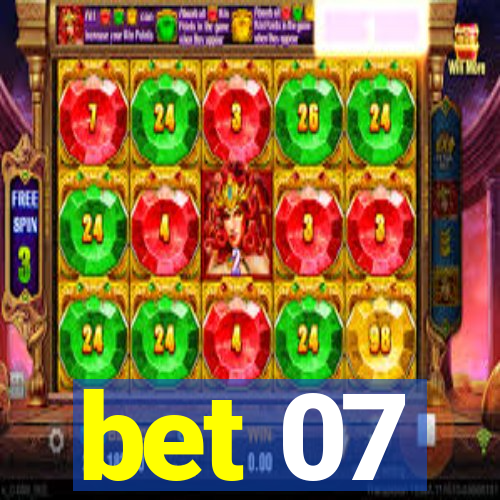 bet 07